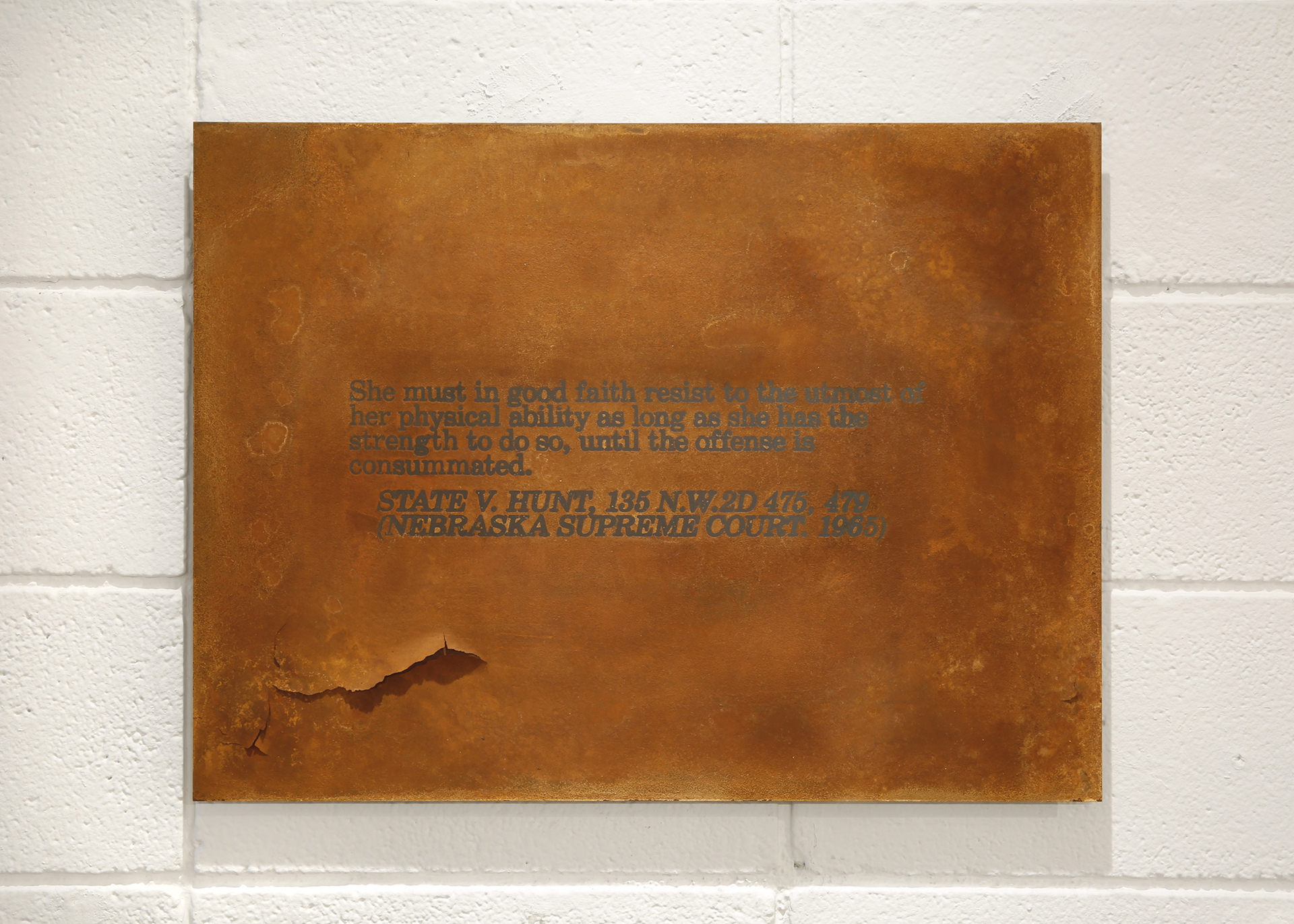 Screenprint resist on steel with rust patina, text from 1965 Nebraska Supreme Court rape case appeal ruling