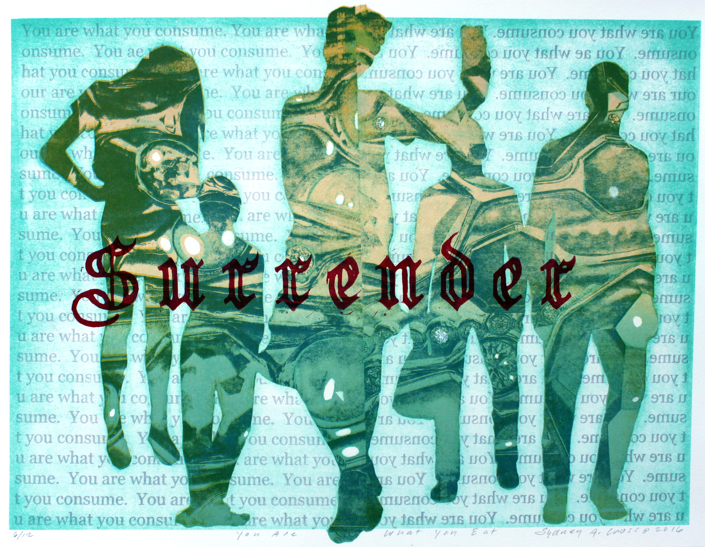 The word "surrender" sits atop imagery filled human silhouettes referencing consumption. In the background is text repeating the phrase "You are what you consume" foreward & backward