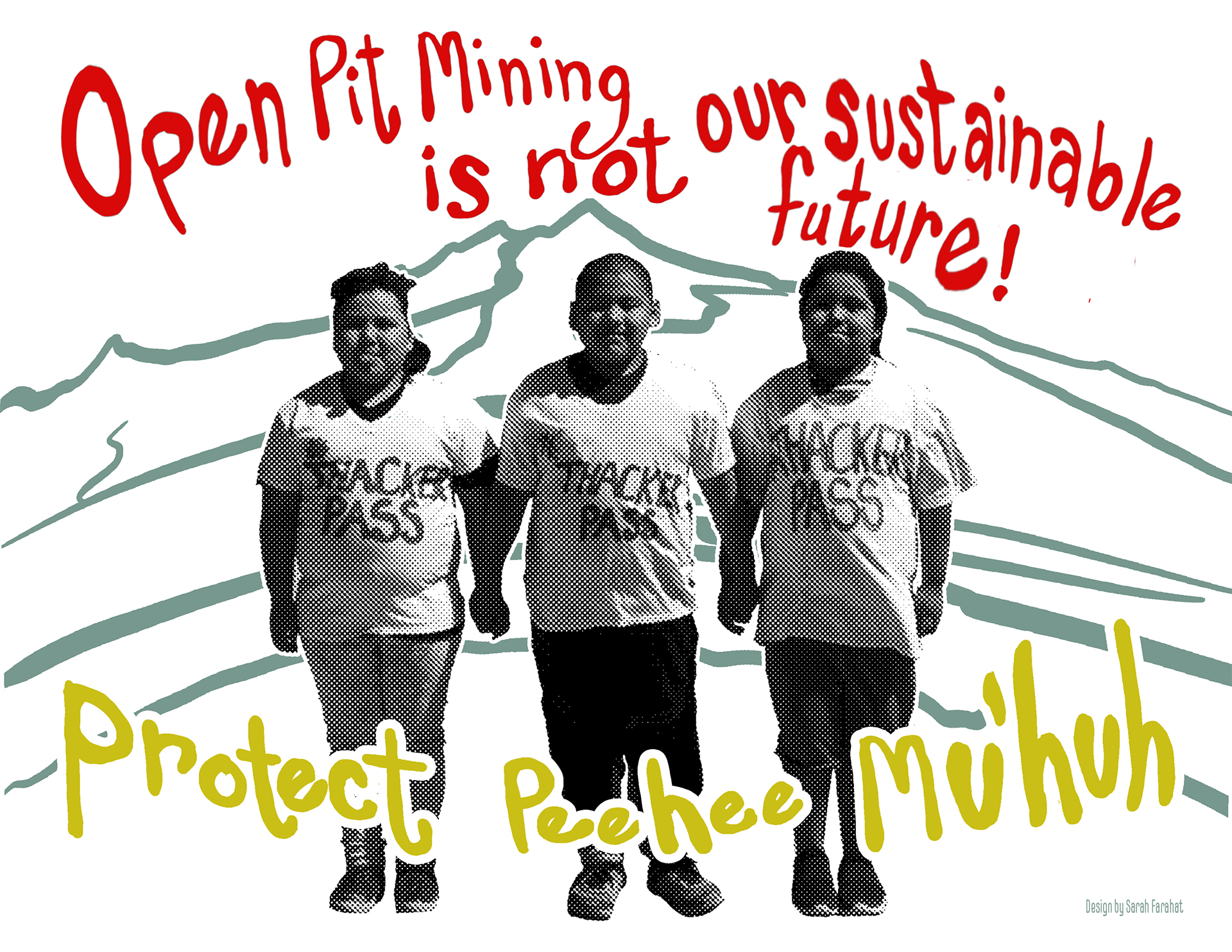 Protect Peehee Mu’huh
Digital print, 8.5" x 11”, 2022
Designed for Indigenous People’s Power Project
